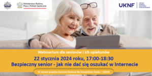 Webinarium CEDUR „Bezpieczny senior - jak nie dać się oszukać w Internecie”