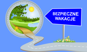 Wakacje – drogówka radzi