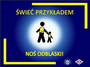 Świeć przykładem. Noś odblaski!