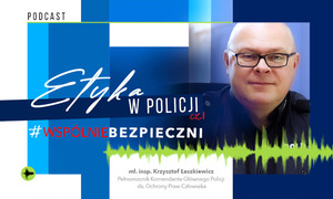 Etyka w Policji – podcast