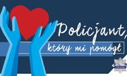 Kolejna edycja konkursu „Policjant, który mi pomógł” rozstrzygnięta!