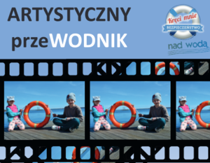 KONKURS PLASTYCZNO - FILMOWY PN. "ARTYSTYCZNY PRZEWODNIK"