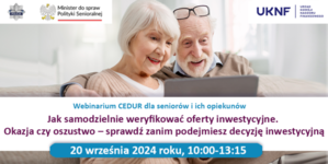 Webinarium CEDUR „Jak samodzielnie weryfikować oferty inwestycyjne. Okazja czy oszustwo – sprawdź zanim podejmiesz decyzję inwestycyjną”