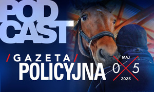Gazeta Policyjna – maj 2025