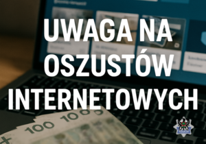 Uwaga na fałszywe inwestycje w Internecie. Mieszkaniec Jeleniej Góry stracił ponad 36 tysięcy złotych