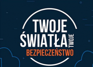 Twoje światła –Twoje bezpieczeństwo.