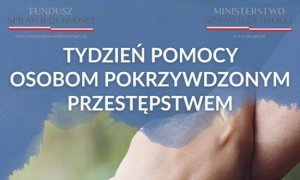 TYDZIEŃ POMOCY OSOBOM POKRZYWDZONYM PRZESTĘPSTWEM